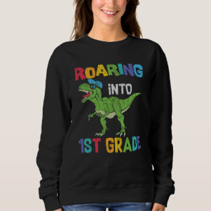 Roaring 1. Klasse Back School T rex Dinosaur Kinde Sweatshirt