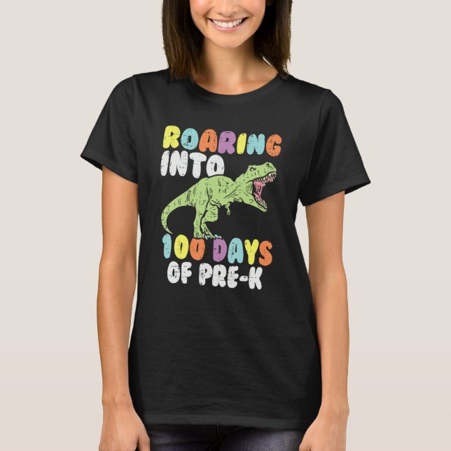 Roaring Into 100 Days Of Pre K Trex Dinosaur 100th T-Shirt (Vorderseite)