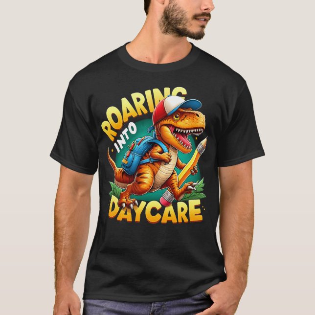 Roaring Into Daycare First Day of Daycare T-Rex Di T-Shirt (Vorderseite)