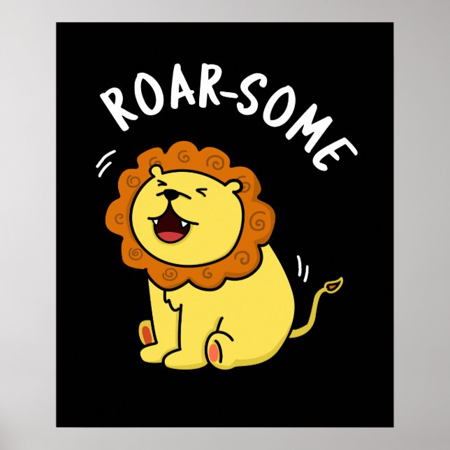Roarsome Funny Roaring Lion Pun Dark BG Poster (Vorne)