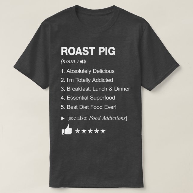 Roast Pig Definition Meaning Funny  T-Shirt (Design vorne)