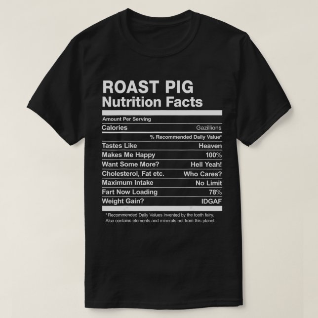 Roast Pig Nutrition Facts Funny Graphic T-Shirt (Design vorne)