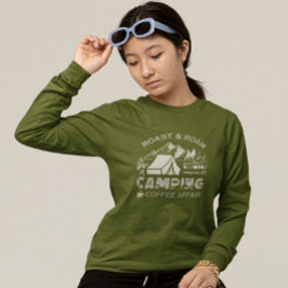 Roast & Roam-A Camping KaffeeAffäre Design T-Shirt