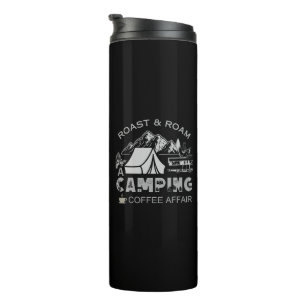 Roast & Roam-A Camping KaffeeAffäre Design Thermosbecher