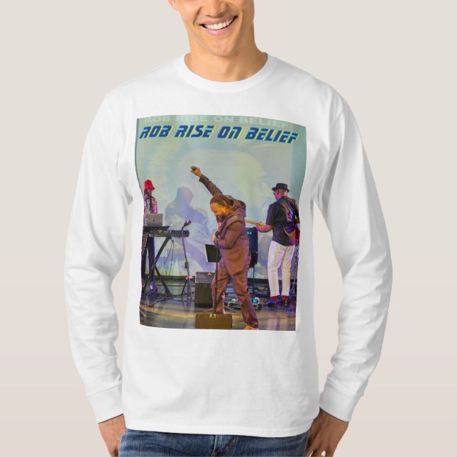 ROB RIse on Belief - Rise T_Shirt T-Shirt (Vorderseite)