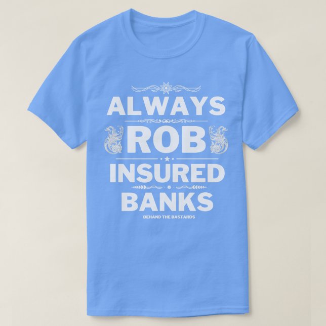 Rob Versicherte Banken T-Shirt (Design vorne)