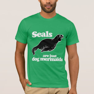 ROBben SIND EINFACH HUNDMEERJUNGFRAUEN T-Shirt