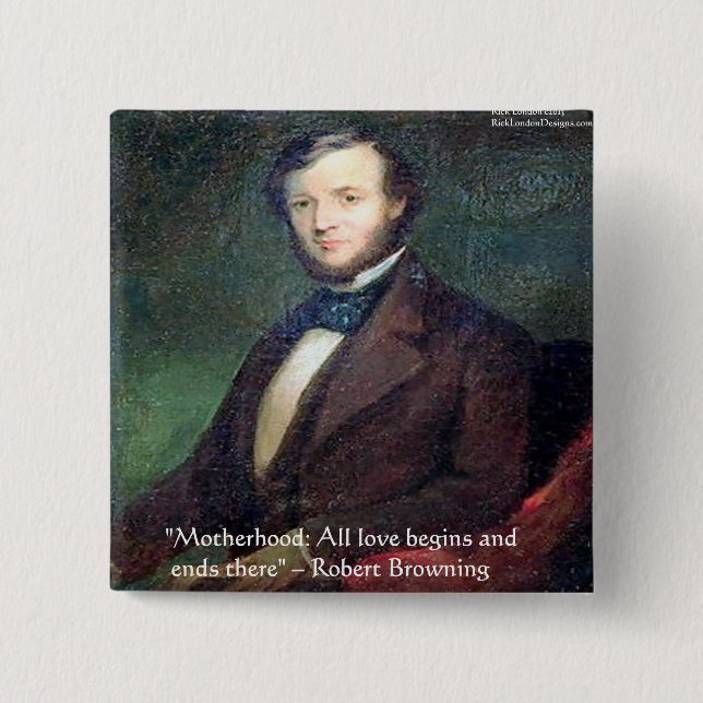 Robert Browning Motherhood Zitat Button (Vorderseite)