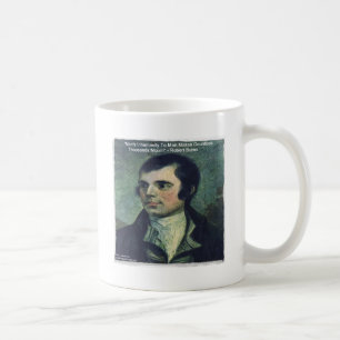 Robert Burns - Zitat "Die Unmenschlichkeit des Men Kaffeetasse