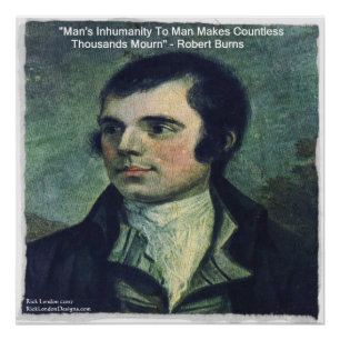 Robert Burns Zitat Poster "Die Unmenschlichkeit de