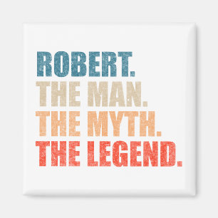 Robert Der Mann der Mythos der Legende Magnet