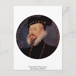 Robert Earl of Leicester von Nicholas Hilliard Postkarte