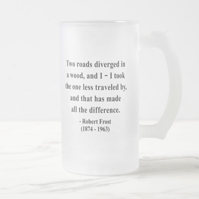 Robert Frost-Zitat 1a Mattglas Bierglas (Rechts)