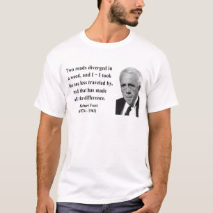 Robert Frost-Zitat 1b T-Shirt