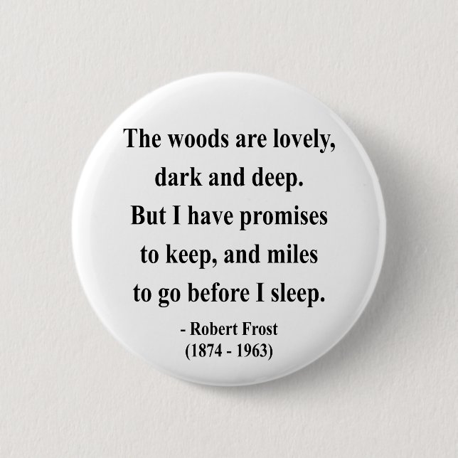Robert Frost-Zitat 2a Button (Vorderseite)