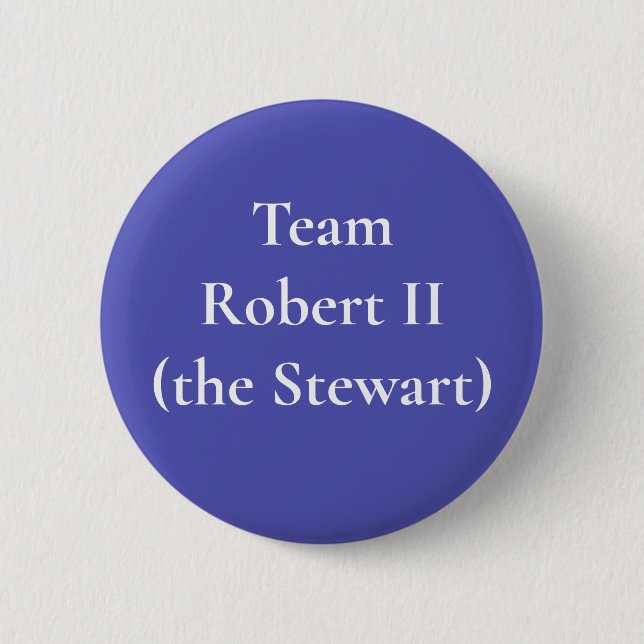 Robert II (der Stewart), King of Schotten Button (Vorderseite)