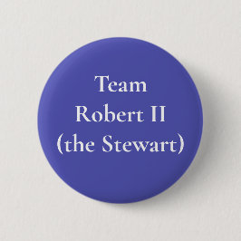 Robert II (der Stewart), King of Schotten Button