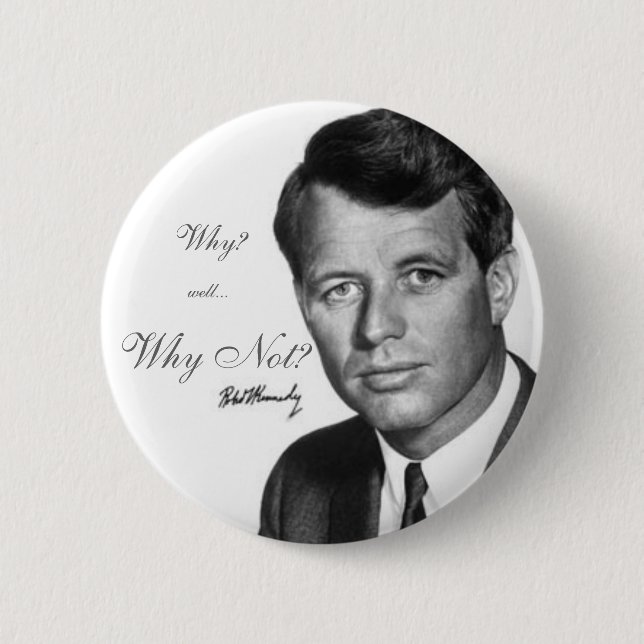 Robert Kennedy, warum nicht? Button (Vorderseite)