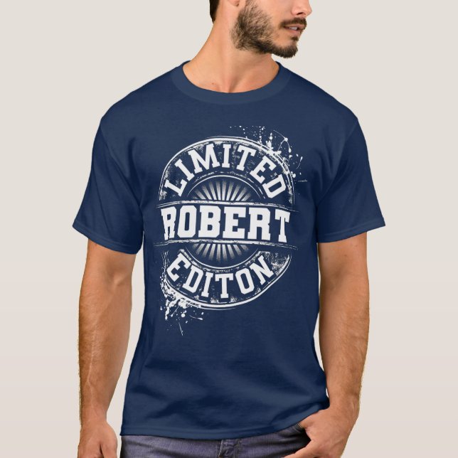 ROBERT Limited Edition Funny Personalized Name T-Shirt (Vorderseite)