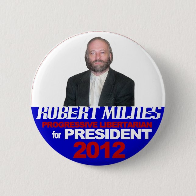 Robert Milnes für Präsidenten 2012 Button (Vorderseite)