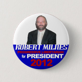 Robert Milnes für Präsidenten 2012 Button