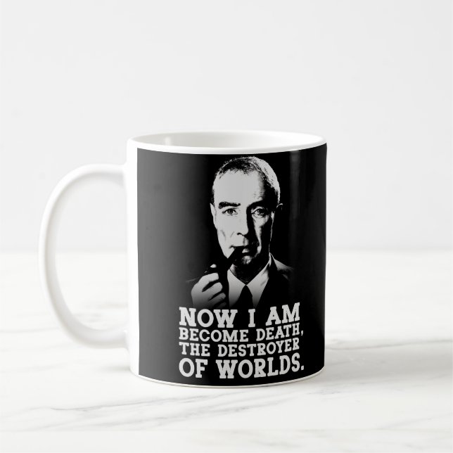 Robert Oppenheimer Quote Kaffeetasse (Links)