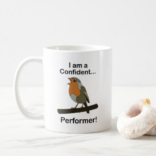 Robin Bird ich bin ein selbstsicherer Darsteller L Kaffeetasse