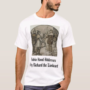 Robin Hood, der zu König Richard I, Robin Hoo… T-Shirt