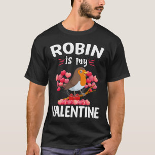 Robin ist mein Valentinstag Frohen Valentinstag Ro T-Shirt