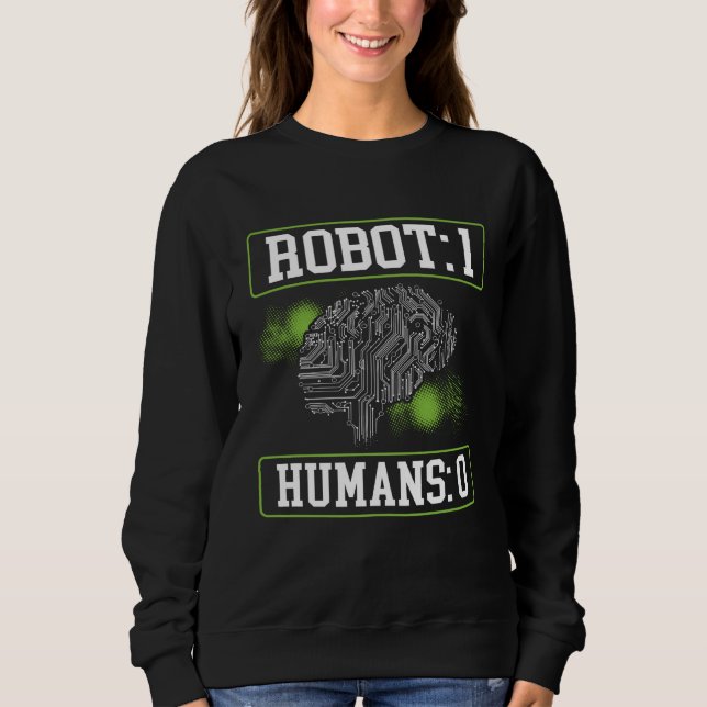 Roboter 1 Menschen 0 Backprint KI Künstliche Intel Sweatshirt (Vorderseite)