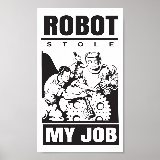 🤖 Roboter haben meine Arbeit gestohlen Poster (Vorne)