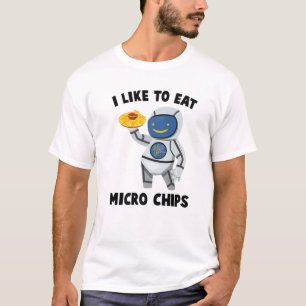 Roboter - Ich esse gerne Mikrochips - Nachos - Eng T-Shirt