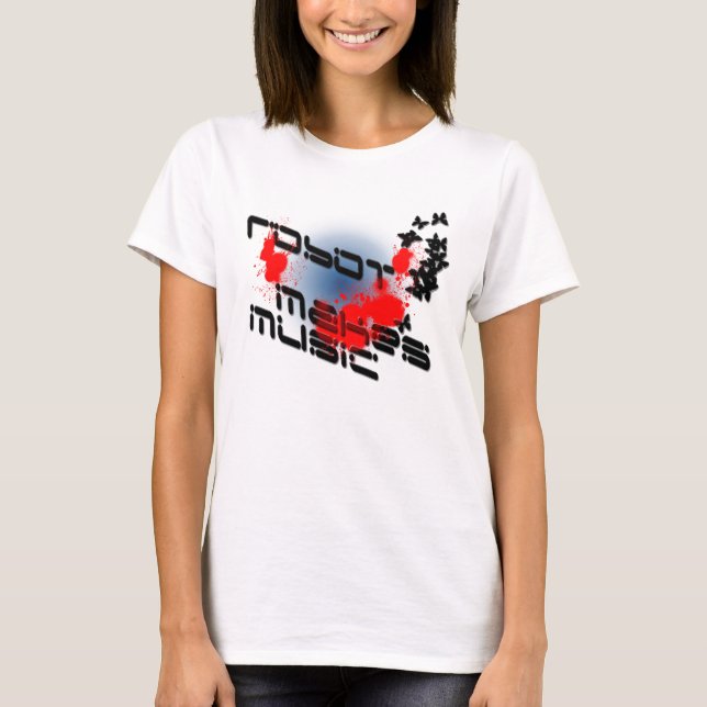 Roboter-Make-Musik-Spritzer T-Shirt (Vorderseite)