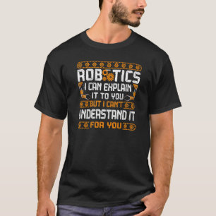 Roboter Robotics Engineer Vintag Robotics I Can Ex T-Shirt