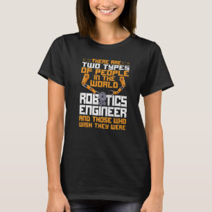Roboter Robotik-Ingenieur Vintage Es gibt zwei Art T-Shirt
