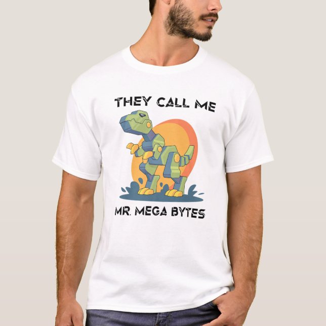 Roboter - Sie nennen mich Mega Bytes - Dinosaurier T-Shirt (Vorderseite)