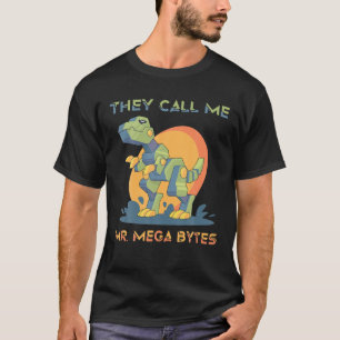 Roboter - Sie nennen mich Mega Bytes - Dinosaurier T-Shirt
