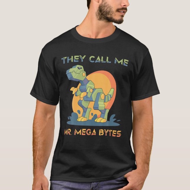 Roboter - Sie nennen mich Mega Bytes - Dinosaurier T-Shirt (Vorderseite)