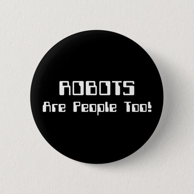 ROBOTER sind auch Menschen! Button (Vorderseite)