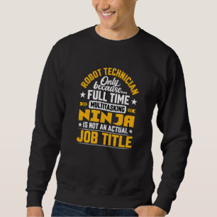 Roboter Techniker Job Title Robot Engineer Sweatshirt