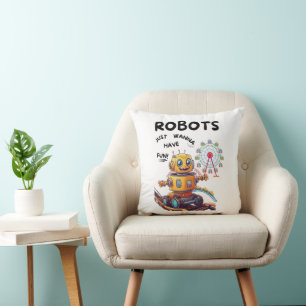 Roboter wollen nur Spaß haben Kissen