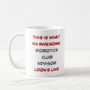 robotics club advisor, awesome kaffeetasse