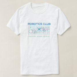 Robotics Club - Entdecken, Design, Entwicklung T-Shirt
