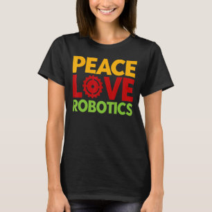 Robotics Engineer Vintag Peace Liebe Robotic T-Shirt