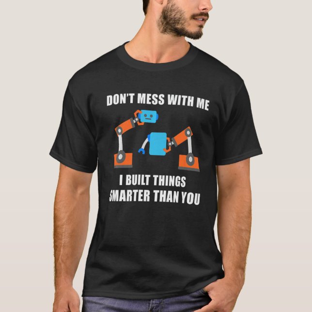 Robotics Engineering Machine Learning Robot Don't T-Shirt (Vorderseite)