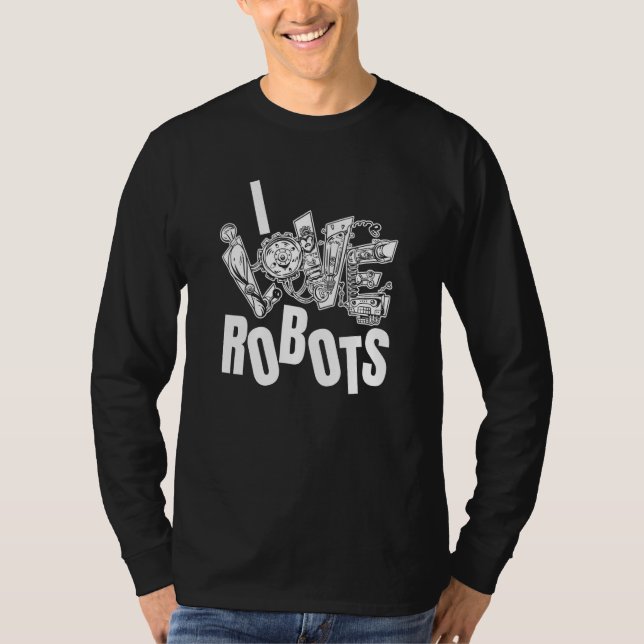 Robotics Humor Artificial Intelligence Ai  I Love  T-Shirt (Vorderseite)