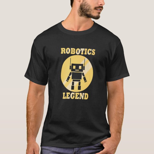 Robotics Legend  Quote Mechanic Engineer T-Shirt (Vorderseite)