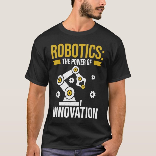 Robotik - der Power des Innovationsprozesses T-Shirt (Vorderseite)