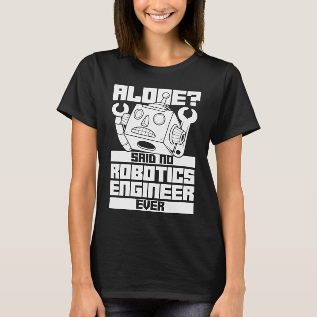 Robotik Engineer Artificial Intelligence Ai Robo T-Shirt (Vorderseite)