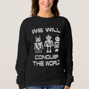 Robotik für Erwachsene Maschine Bot Männer Frauen Sweatshirt
